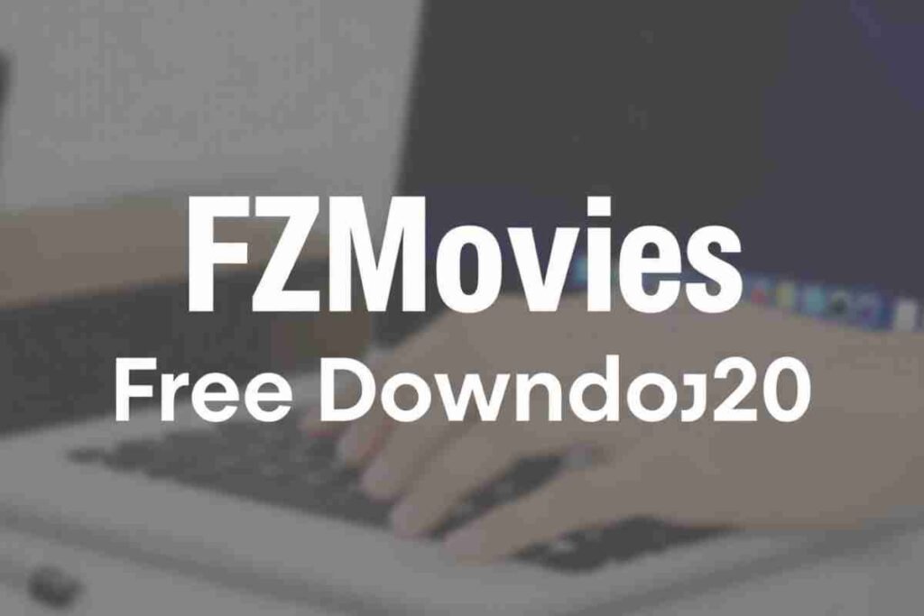 FZMovies Free Download 2020